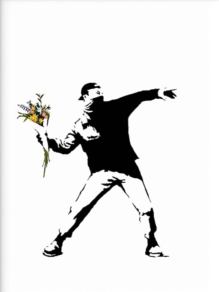Flower Thrower by Banksy. The image is an acknowledgement that that there is a fight, but sometimes, we just need flowers, not stones, to fight our battles.